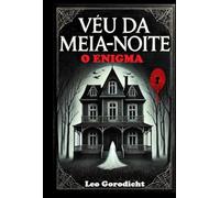 VÉU DA MEIA-NOITE - O Enigma