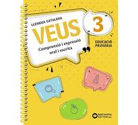 Veus 3. Llengua catalana: Comprensió i espressió oral i escrita (Quaderns)
