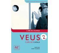 Veus. Curs de català. Llibre de l'alumne. Nivell 2: Llibre de l'alumne 2 + CD (A2+)
