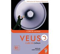 Veus. Curs de català. Llibre de l'alumne. Nivell 3: Llibre de l'alumne 3 + CD (B1)