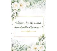 Veux-tu être ma demoiselle d'honneur ?: Livre cadeau sentimental et souvenir de mariage personnalisé