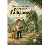 Veux-tu être notre porteur d'alliances ?: Un livre de coloriage plein d'aventures pour le petit héros du mariage