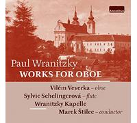 Veverka/Wranitzky Kapelle - Paul Wranitzky: Works for Oboe
