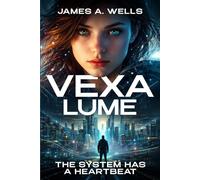 Vexa Lume: The System Has a Heartbeat (Vexa Universe)