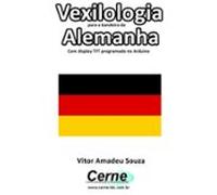 Vexilologia Para A Bandeira Da Alemanha Com Display Tft Programado No