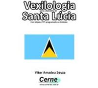 Vexilologia Para A Bandeira De Santa Lúcia Com Display Tft Programado