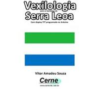 Vexilologia Para A Bandeira Do Serra Leoa Com Display Tft Programado N