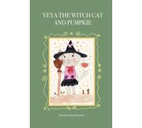 Veya the Witch Cat and Pumpkie: A tale about friendship and warmest Halloween