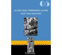 La Vez Que Firmamos La Paz