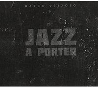 Vezzoso Marco - Jazz a Porter
