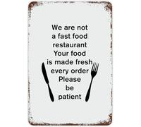 VGFKOSAD Letrero de estaño con texto en inglés "We are Not A Fast Food Restaurant Your Food is Made Fresh Every Order Please Be Patient", letrero de metal vintage para decoración del hogar para club