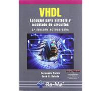 VHDL. Lenguaje para síntesis y modelado de circuitos. 3ª edición actualizada (INFORMATICA GENERAL)