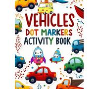 Vhicles Dot Marker Activity Book