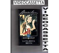 Vhs TUA BOCCA BRUCIA (LA)