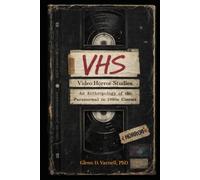 VHS | Video Horror Stories: An Anthropology of the Paranormal in 1980’s Cinema (Paranormal America Series)
