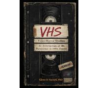 VHS | Video Horror Stories: An Anthropology of the Paranormal in 1980’s Cinema (Paranormal America Series)