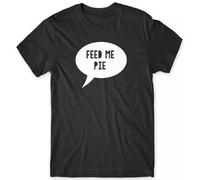 VHUGrtiok Feed Me Pie Funny Mens Unisex T-Shirt Black L