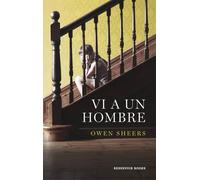 Vi a un hombre | Owen Sheers