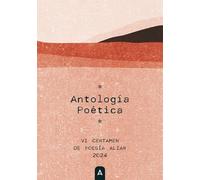 VI Certamen de Poesía Aliar: Antología Poética