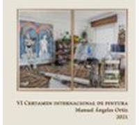 VI Certamen Internacional de pintura Manuel Ángeles Ortiz 2021