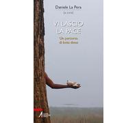 Vi lascio la pace. Un percorso di Lectio divina (Bibbia per te)
