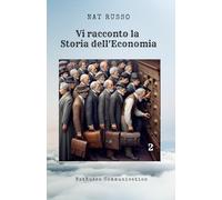 Vi racconto la storia dell'economia 2 (Quante Storie)