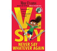 Vi Spy: Never Say Whatever Again - book 2 in the laugh-out-loud funny spy series from the bestselling author of WHO LET THE GODS OUT