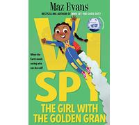 Vi Spy: The Girl with the Golden Gran - book 3 in the laugh-out-loud funny spy series from the bestselling author of WHO LET THE GODS OUT