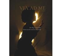 VIA AD ME JOURNAL: Der Weg zu sich selbst (German Edition): Notizen aus der inneren Landschaft