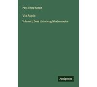 Via Appia: Volume 2, Dens Historie og Mindesmærker