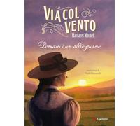 Via col vento. Domani è un altro giorno (Vol.) (Young adult)