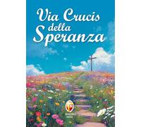 Via Crucis della speranza (Il figlio)