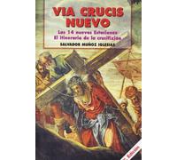 Via Crucis nuevo: itinerario de la crucifixión: Las 14 nuevas Estaciones: El Itinerario de la Crucifixion (Edibesa de bolsillo)