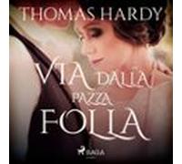 Via Dalla Pazza Folla (audiolibro)