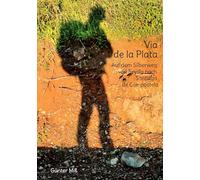 Via de la Plata: Auf dem Silberweg von Sevilla nach Santiago de Compostela