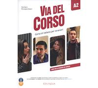 Via del Corso A2. Corso di italiano per stranieri. Libro dello studente ed esercizi. Con 2 CD-Audio. Con DVD video: Libro dello studente ed esercizi + 2 CD + DVD + codice i-d-e-e A2