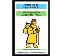 VIA FRANCÍGENA: LAUSANNE - ROMA