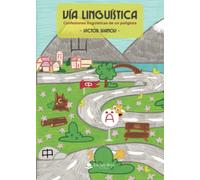 Via Lingüistica: Confesiones Lingüisticas De Un Poliglota