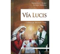 Vía Lucis: 109 (Celebrar y orar)