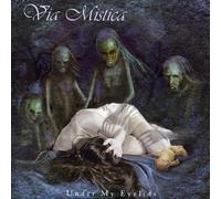 Via Mistica - Under My Eyelids