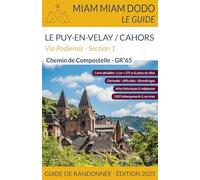 Via Podiensis section 1: GR 65 du Puy-en-Velay à Cahors + le chemin de l'abbaye de Bonneval + le raccourci de Lalbenque-Lhospitalet