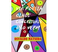 Via Poesia Olhos Conceituais Nâo Veem (ebook)