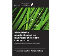 Viabilidad y oportunidades de inversión en el caso concreto de: la gestión forestal comunitaria de Vohimana
