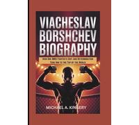 VIACHESLAV BORSHCHEV BIOGRAPHY: How One MMA Fighter’s Grit and Determination Took Him to the Top of the World