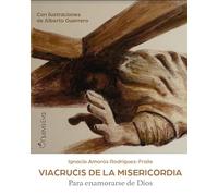 Viacrucis de la Misericordia: Para enamorarse de Dios
