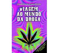Viagem Ao Mundo Da Droga