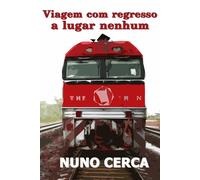 Viagem com regresso a lugar nenhum (Escrito em viagem)
