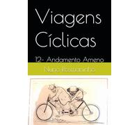 Viagens Cíclicas: 12- Andamento Ameno