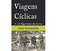 Viagens Cíclicas: 2 - O Algoritmo da Serra