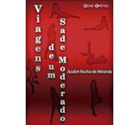 Viagens De Um Sade Moderado (ebook)